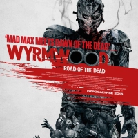 WYRMWOOD: ROAD OF THE DEAD